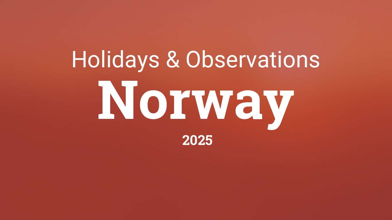 Holidays And Observances In Norway In 2025